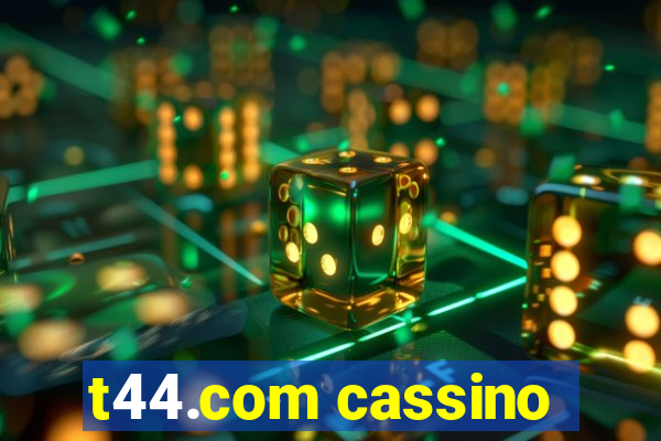 t44.com cassino